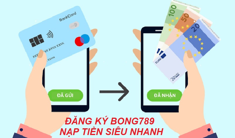 nạp tiền Bong 789 